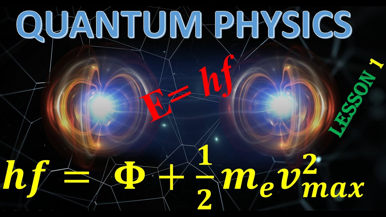 QUANTUM PHYSICS Lesson 1 [A Level Physics 9702]