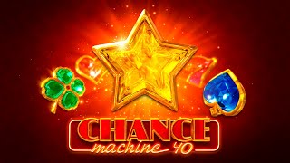 New glorious slot Chance Machine 40 by Endorphina