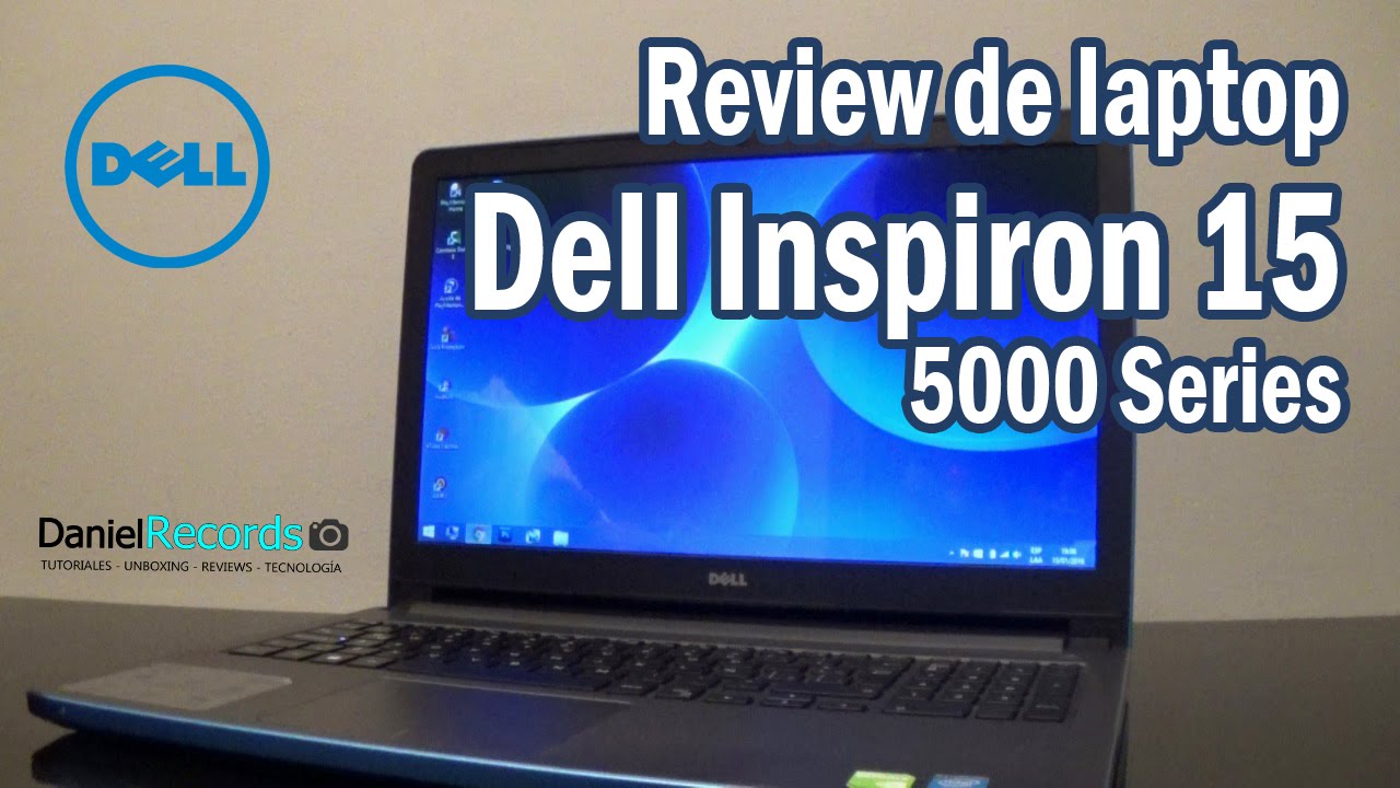 Review Laptop Dell Inspiron 15 5000 Series en Español ...
