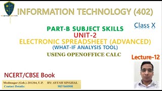 Class X IT-402 Unit-2 Spreadsheet, What-If Analysis Tool Meaning& Practical Implement OpenOfficeCalc