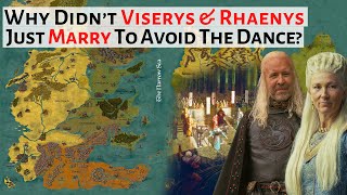 Why didn't King Viserys & Princess Rhaenys just marry to prevent The Dance Of The Dragons?