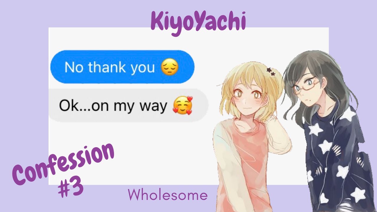Confessions Kiyoyachi || Read Description || Wholesome, fluff overdose