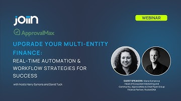 WEBINAR: Upgrade Your Multi-Entity Finance:Real-time automation & workflow strategies for success