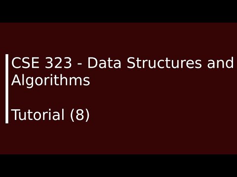 CSE323 - Data Structures and Algorithms Tutorial (8) - YouTube