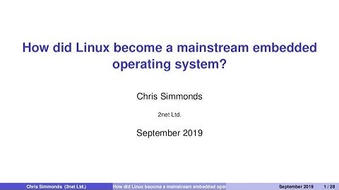 How did Linux become a mainstream embedded operating system? - Chris Simmonds