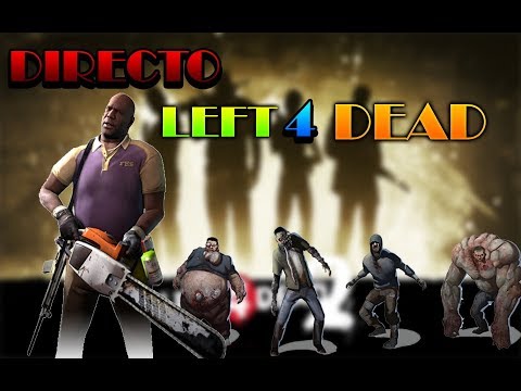DIRECTO || LEFT 4 DEAD 2 CON AMIGOS  || #1 PUNTO MUERTO - YouTube
