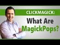 ClickMagick: What Are MagickPops? (*No Longer Available)