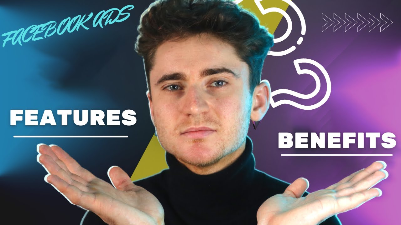 Facebook ads: Features vs Benefits - The Crucial Key To Selling More Of Your Products.