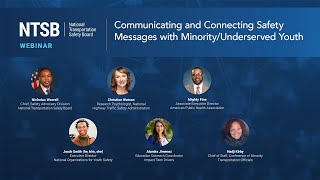 NTSB Webinar - Communicating and Connecting Safety Messages with Minority/Underserved Youth by NTSBgov 483 views 6 months ago 1 hour, 42 minutes