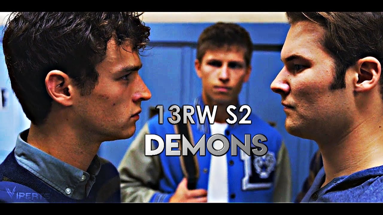 13 Reasons Why S2 | It's Where My Demons Hide
