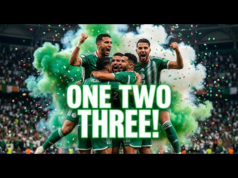 ALGERIA VICTORY ANTHEM One Two Three Mahrez Amoura Bennacer 2026 