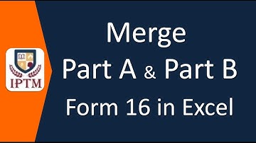 How to Merge Form 16 Part A and Part B in 1 PDF through Excel Automated : PDF Merge - Combine