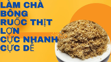 cách làm CHÀ BÔNG ( RUỐC HEO ) bằng máy xay sinh tố cực nhanh , cực dễ , cực ngon @bepbangoai5961