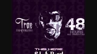 Trae Tha Truth - Puttin It Dine (S.L.A.B.-ed by Pollie Pop)