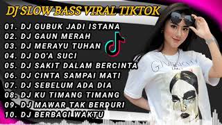 DJ SLOW BASS VIRAL TIKTOK 2024 TANPA IKLAN