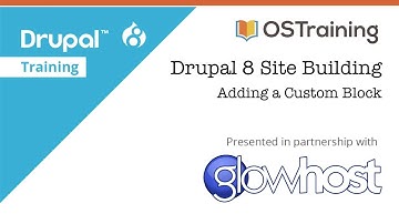 Drupal 8 Site Building, Lesson 28: Adding a Custom Block