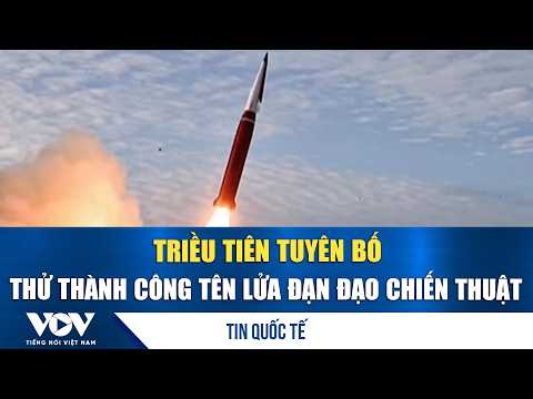 North Korea Claims Successful Test of Tactical Ballistic Missile | VOV