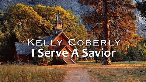 I Serve A Savior - Kelly Coberly (Official Video)
