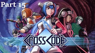 CrossCode - Part 15
