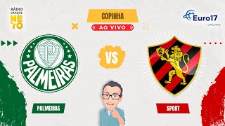 Palmeiras x Sport Recife | AO VIVO | Copinha 2024 | Rádio Craque Neto