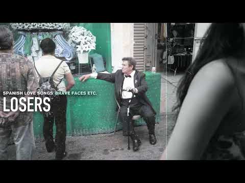 Spanish Love Songs "Losers" (Etc. Version)