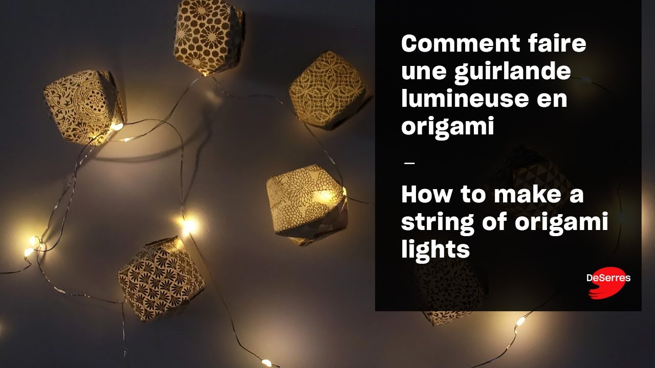 Comment faire une guirlande lumineuse en origami YouTube