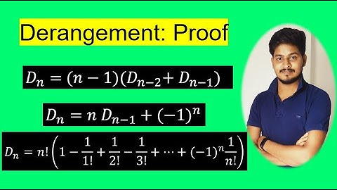 Derangement : Recursive Formula Proof | Dn=(n-1)(Dn-1+Dn-2) | Subfactorial | Left Factorial !n