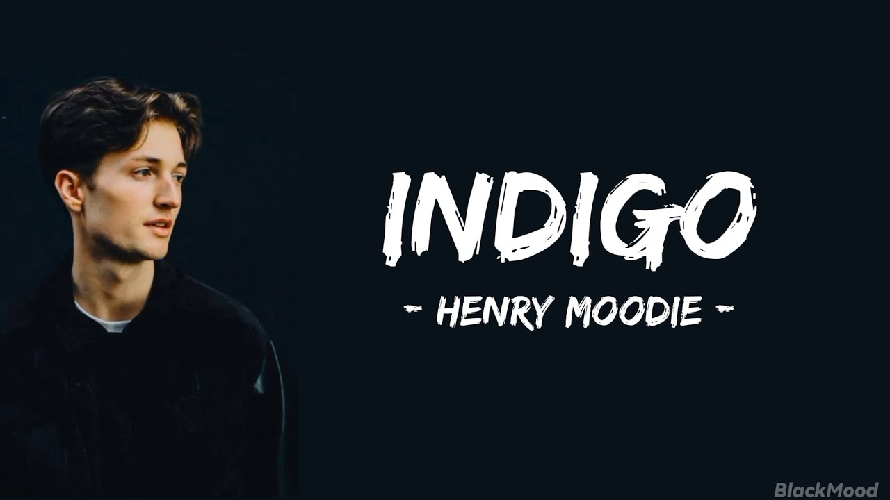 indigo - Henry Moodie (Lirik terjemahan) indigo - Henry Moodie (Lirik terjemahan)