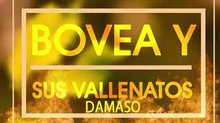 Video thumbnail of "Damaso - Bovea y sus Vallenatos / Discos Fuentes"