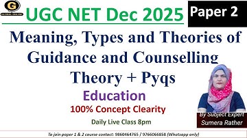 Meaning, Types and Theories of Guidance and Counselling UGC NET| Paper 2 for December 2025