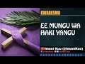 EE MUNGU WA HAKI YANGU - Nyimbo Kwaresma