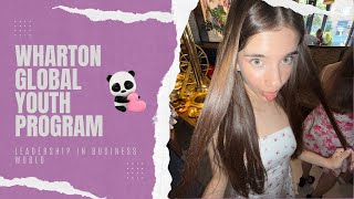 Wharton Global Youth Program. Leadership In Business World. Video Submission