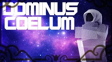 Roblox Script Showcase Episode#1678/Dominus Coelum