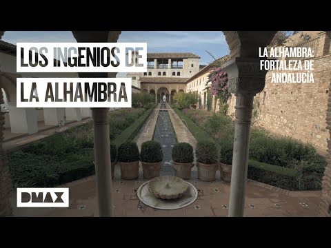 Proezas de la Alhambra: un ingenioso sistema hidráulico | La Alhambra: fortaleza de Andalucía