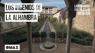 Proezas de la Alhambra: un ingenioso sistema hidráulico | La Alhambra: fortaleza de Andalucía