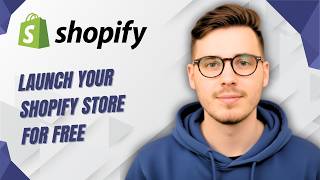 How To Launch Your Shopify Store For Free [2026 Guide]
