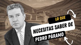 Lo que necesitas saber sobre Pedro Páramo | Hablemos de Literatura
