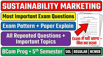 SUSTAINABILITY MARKETING Important Questions Bcom Prog 5th Semester Exam 2025 | SOL Ncweb Regular