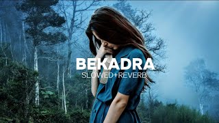 BEKADRA (SLOWED REVERB) JERRY REVERB