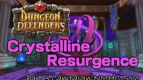 Dungeon Defenders - Crystalline Resurgence: Part 3 Campaign NMHC Solo