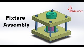 Fixture Assembly || SOLIDWORKS