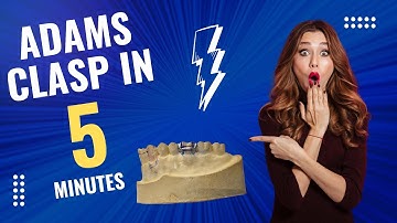 Adams Clasp in 5 Minutes! 🔥 Easy Step-by-Step Tutorial for Dental Students | First Time Accepted ✅