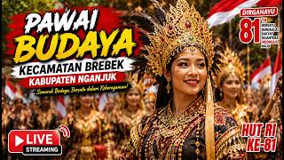 PAWAI BUDAYA BREBEK NGANJUK 🇮🇩 | MERIAH! HUT RI KE-81 🔥 LIVE STREAMING