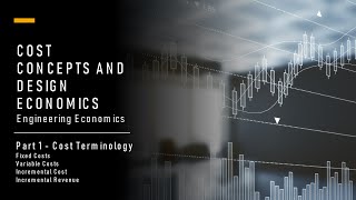 Engineering Economics - Lecture 3 - Part 1