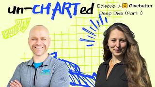 Un-CHARTed Ep 4: @Givebutter Deep Dive (Part 1) #nonprofit #database #givebutter #fundraisingtech
