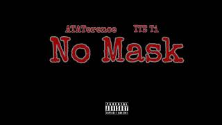 Ataterence - No Mask X Yte Ti