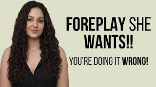 6 Types of Foreplay Women Secretly Love (Most Men Skip These)