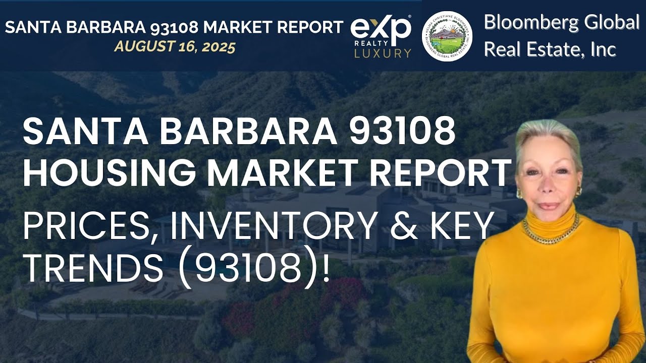 Santa Barbara 93108 Real Estate Market Update August 16, 2025 | Montecito Home Prices & Trends