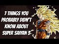 7 Things You Probably Didn't Know About Super Saiyan 3