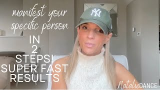 2 Steps To Manifest Your Specific Person into Your Life ( WORKS FAST!)